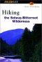 Hiking the Selway : Bitterroot Wilderness