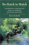 No Hatch to Match: Aggressive Strategies for Fly Fishing Between Hatches