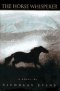 The Horse Whisperer - A Novel