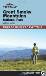 Top Trails: Great Smoky Mountains National Park: Must-Do Hikes for Everyone