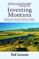 Inventing Montana: Dispatches from the Madison Valley