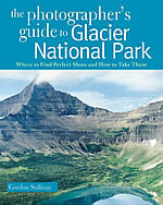 The Photographers Guide to Glacier National Park