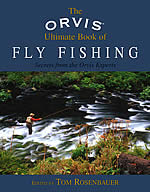 The Orvis Ultimate Book of Fly Fishing: Secrets from the Orvis Experts