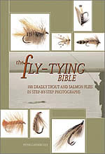 The Fly-Tying Bible: 100 Deadly Trout and Salmon Flies in Step-by-Step Photographs