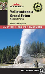 Top Trails Yellowstone & Grand Teton National Parks